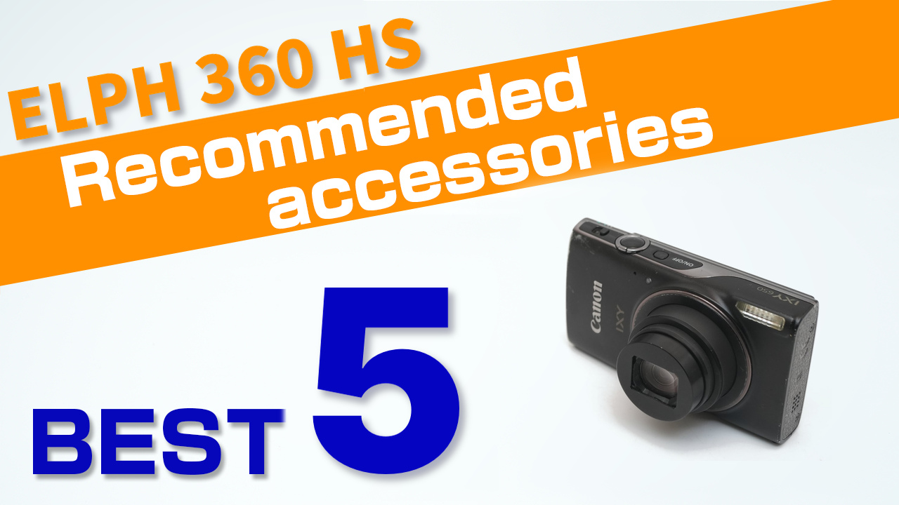Canon PowerShot ELPH 360 HS / IXUS 285 HS Recommended accessories