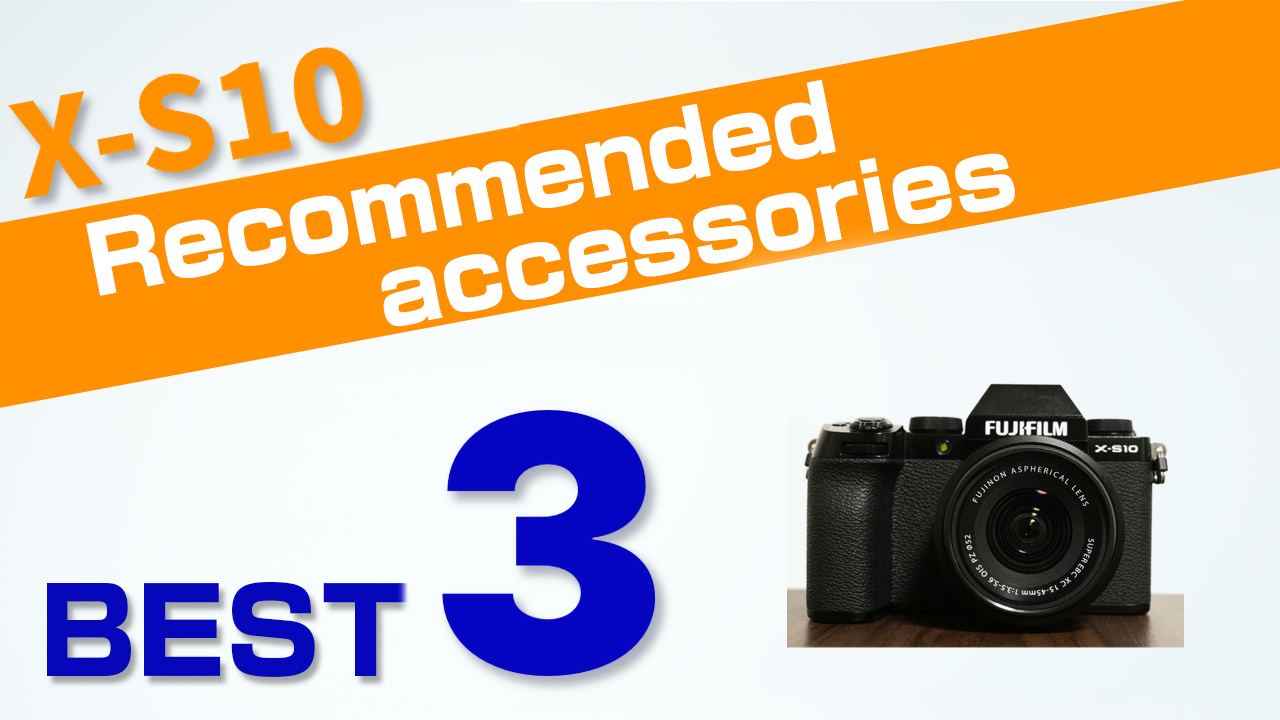 Fujifilm X-S10 Recommended accessories