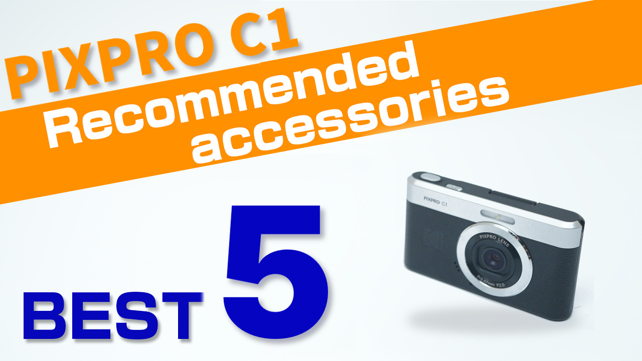 KODAK PIXPRO C1 Recommended accessories BEST 5