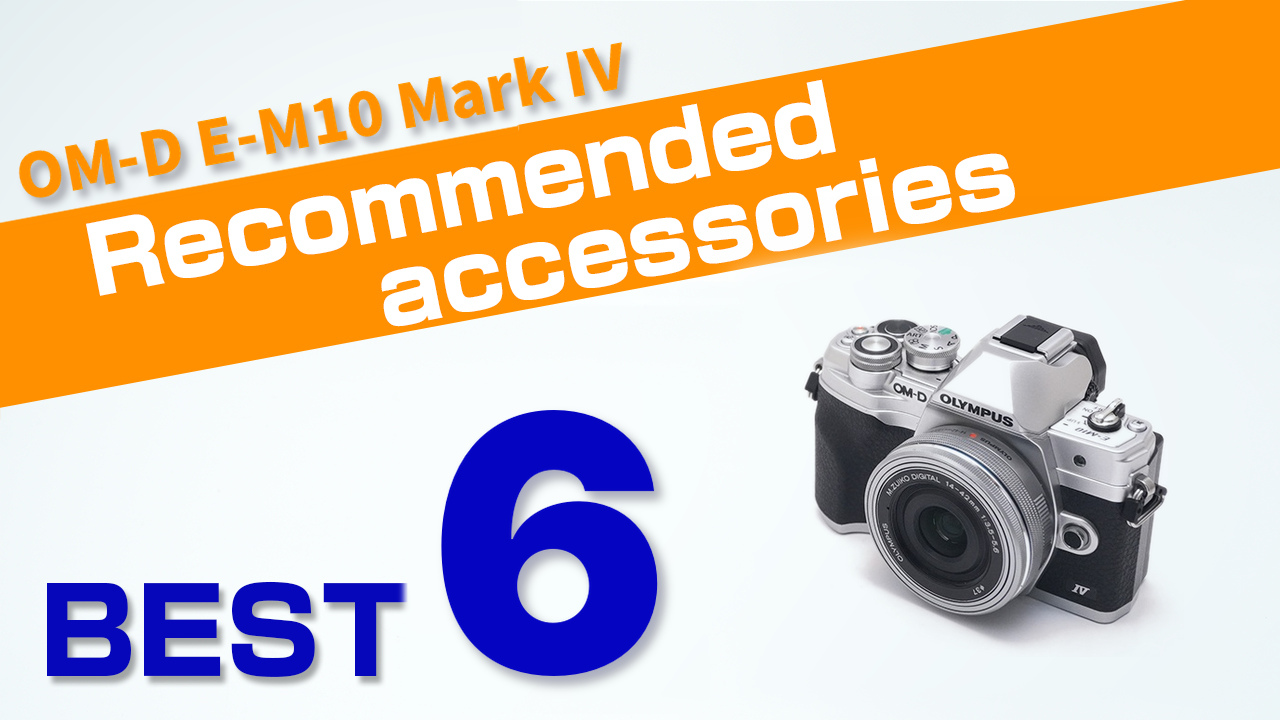 Olympus OM-D E-M10 Mark IV Recommended accessories