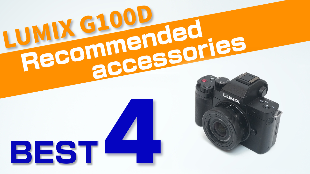 Panasonic LUMIX G100D Recommended accessories